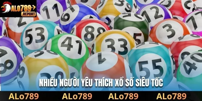 Nhiều người yêu thích xổ số siêu tốc